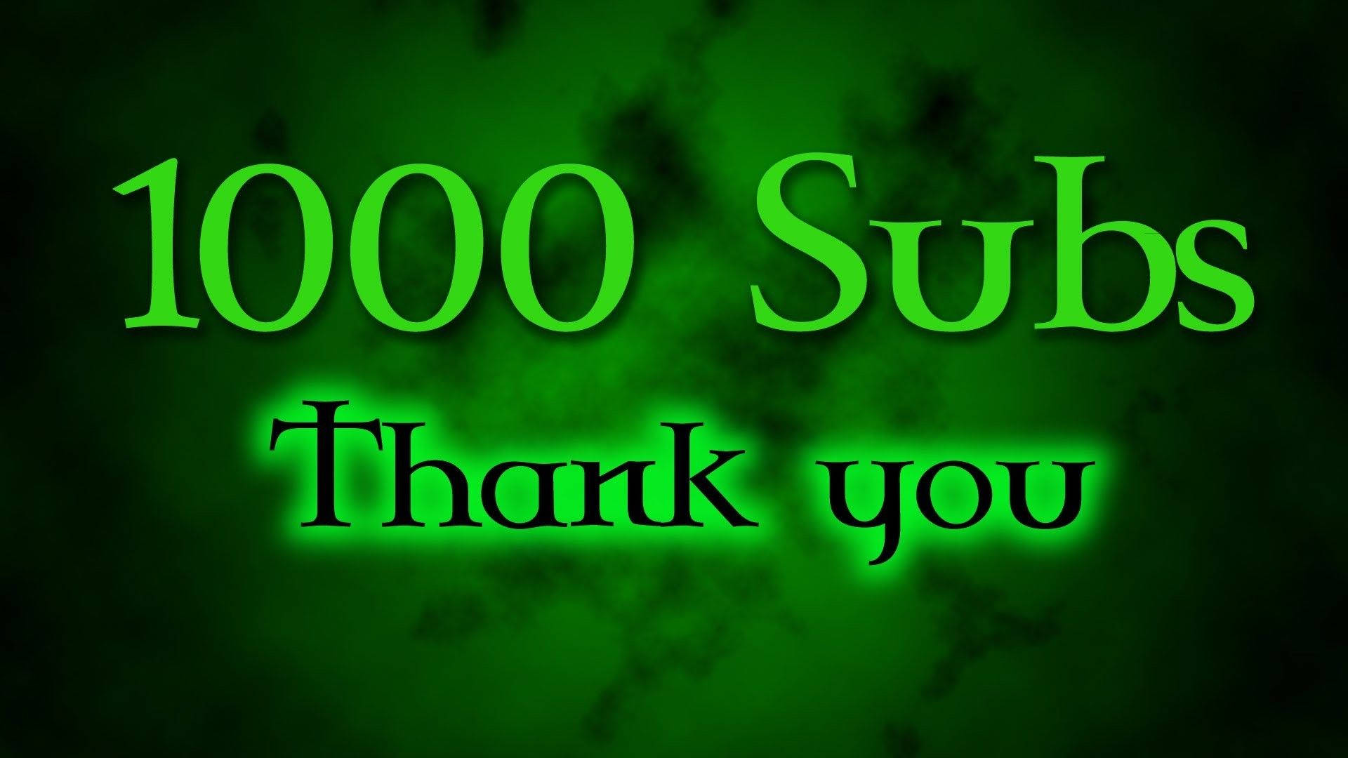 Thanks 桌布 壁紙 — 粗體綠色文字慶祝 1000 位訂閱者，在暗煙綠色背景上發光。