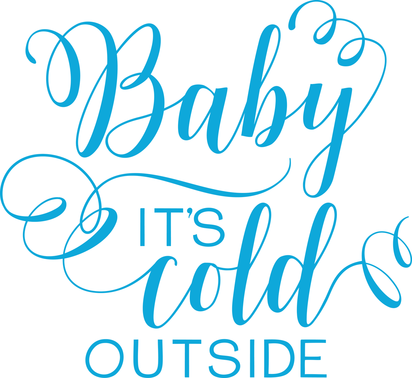 寒冷 桌布 壁紙 — 粗體藍色草書文字在 stark 黑色背景上寫著「Baby It's Cold Outside」。