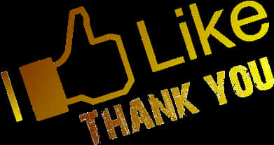 like button 桌布 壁紙 — 粗體金色豎起拇指和文字「Like Thank You」在黑色背景上發光。