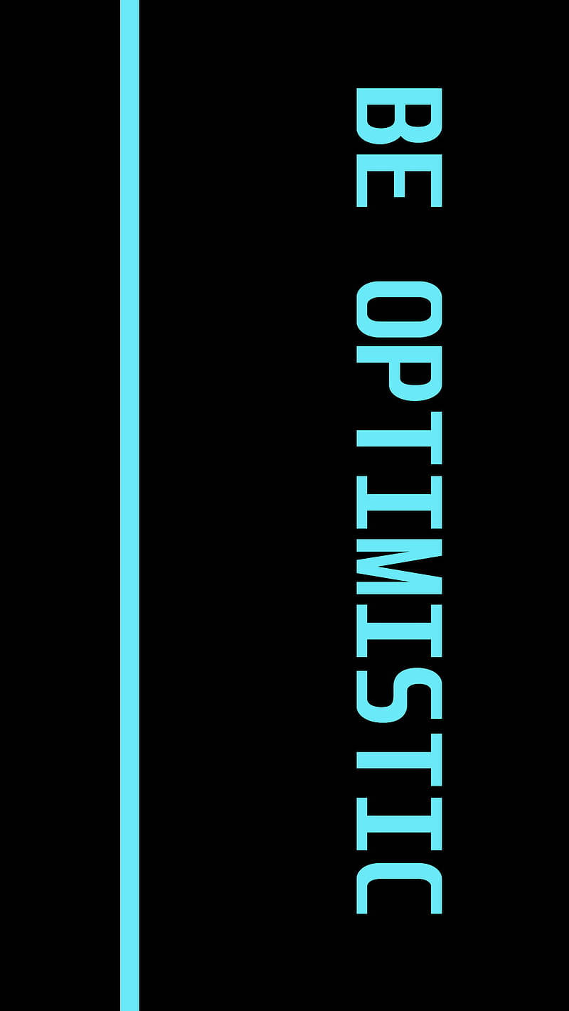 藍色 桌布 壁紙 — 粗體青色文字垂直顯示「be optimistic」，背景為純黑色，並有一條匹配的青色垂直線。