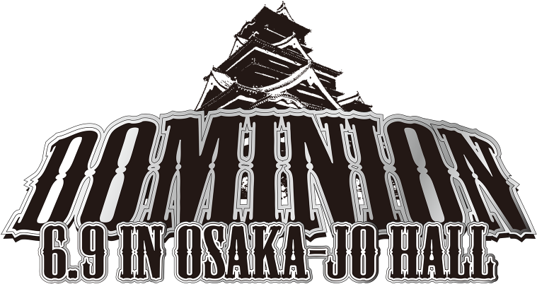 大阪 桌布 壁紙 — 粗體風格文字顯示DOMINION 6.9 IN OSAKA-JO HALL，上方有城堡剪影，背景為黑色。