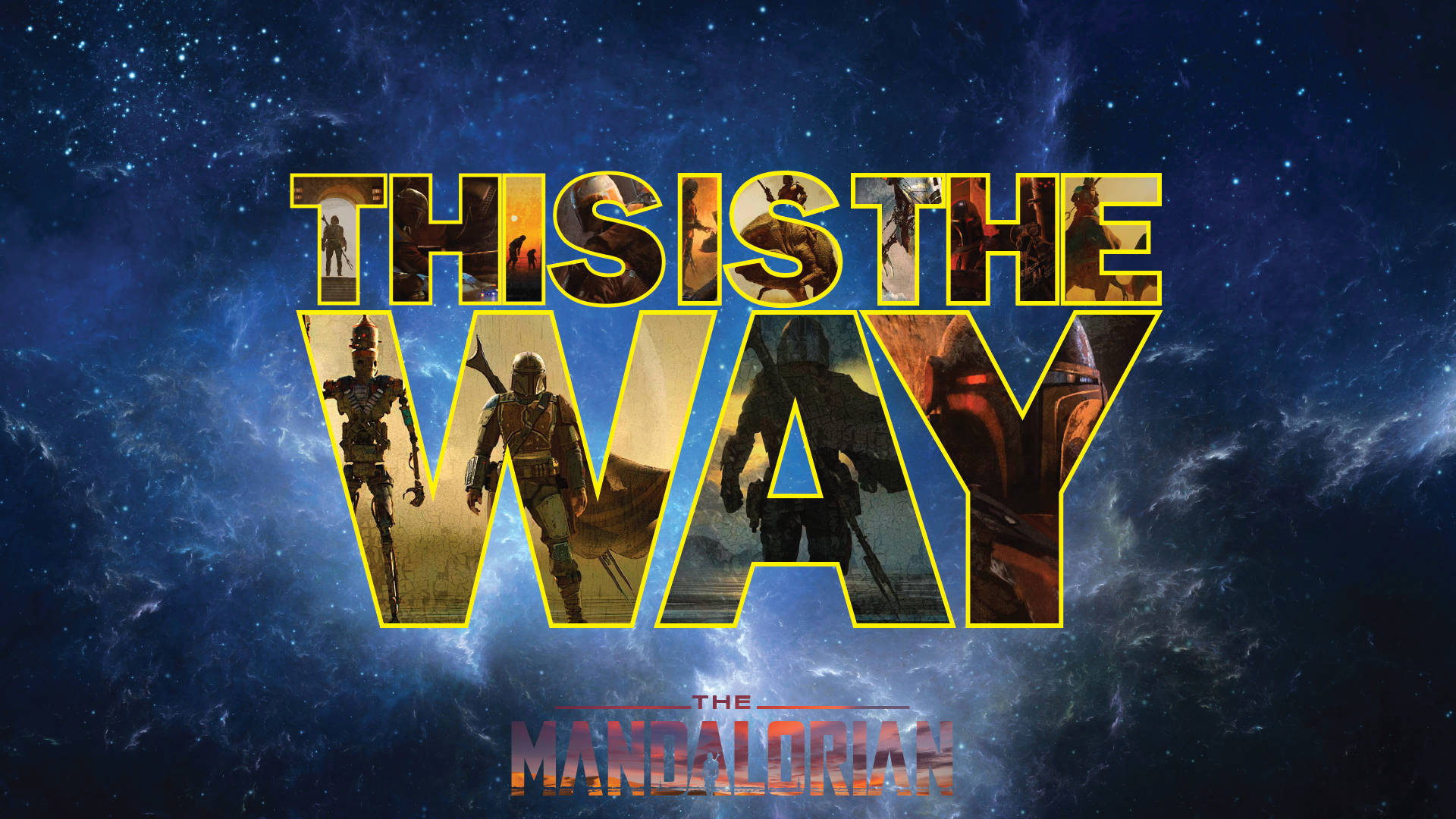 This Is The Way 桌布 壁紙 — 粗體黃色文字 'THIS IS THE WAY' 在字母內包含曼達洛人字符，背景是星光宇宙。