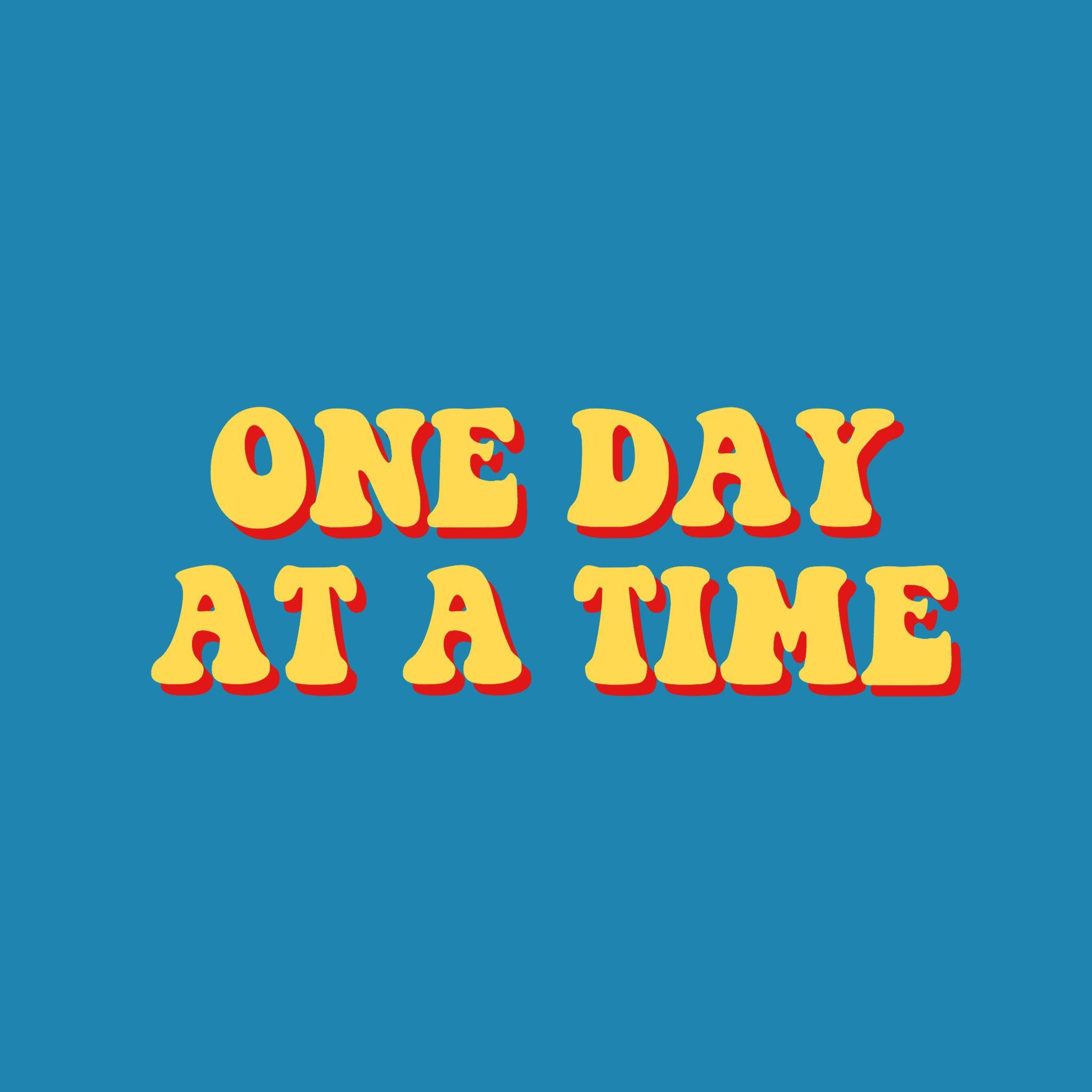 語錄 桌布 壁紙 — 粗體黃色文字搭配紅色陰影，顯示「ONE DAY AT A TIME」，居中於純青色背景上。
