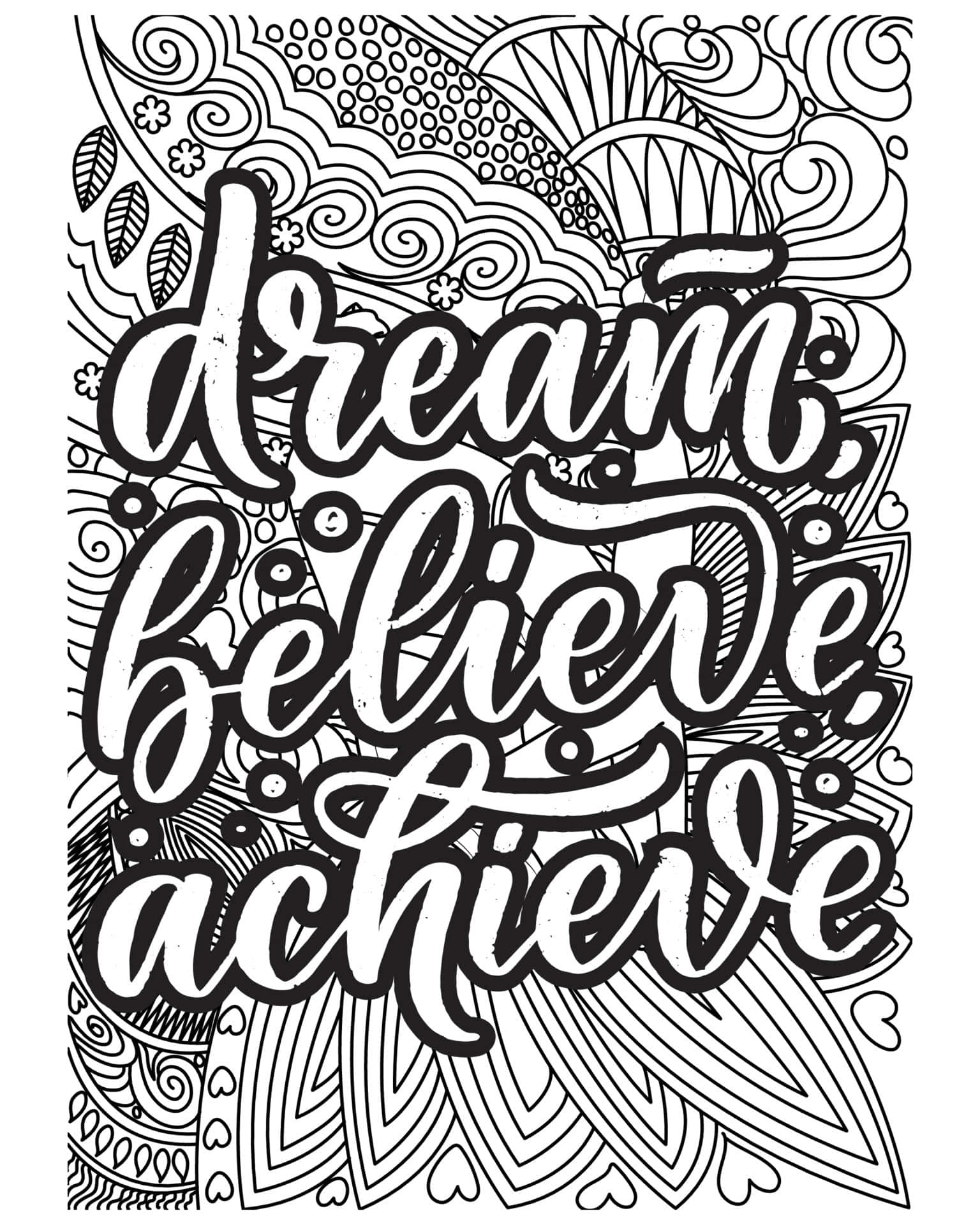 Positive Quotes 桌布 壁紙 — 粗體黑白字體拼出夢想相信達成，周圍環繞著複雜的曼陀羅圖案供著色。