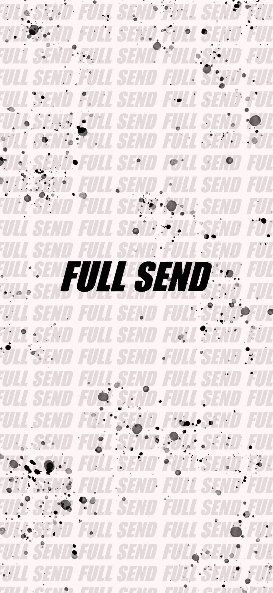 Full Send 桌布 壁紙 — 粗體黑色「FULL SEND」文字居中於白色背景上，帶有散落的墨水飛濺和重複的褪色文字。