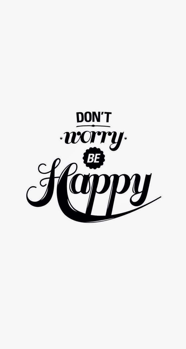 Dont Worry Be Happy 桌布 壁紙 — 粗體黑色字體在潔白背景上拼寫出「DON'T worry BE Happy」，搭配優雅手寫字體和裝飾元素。