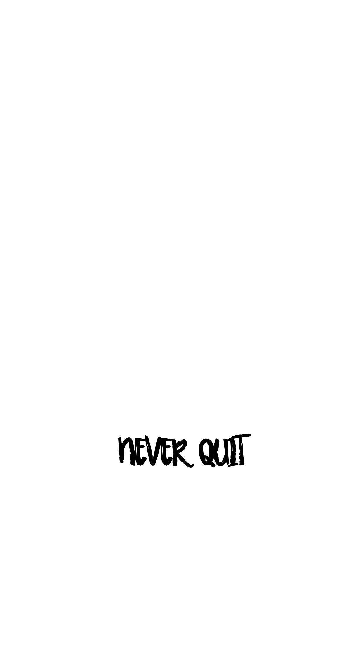Quote 桌布 壁紙 — 粗體黑色手寫文字「never quit」居中顯示在純白色背景上。