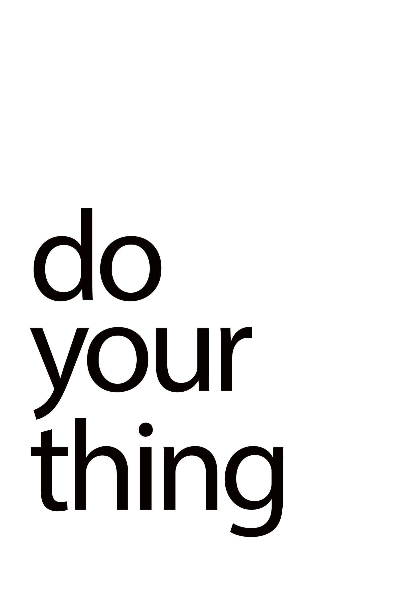 Minimalist Typography 桌布 壁紙 — 粗體黑色文字「do your thing」居中顯示在純白背景上。