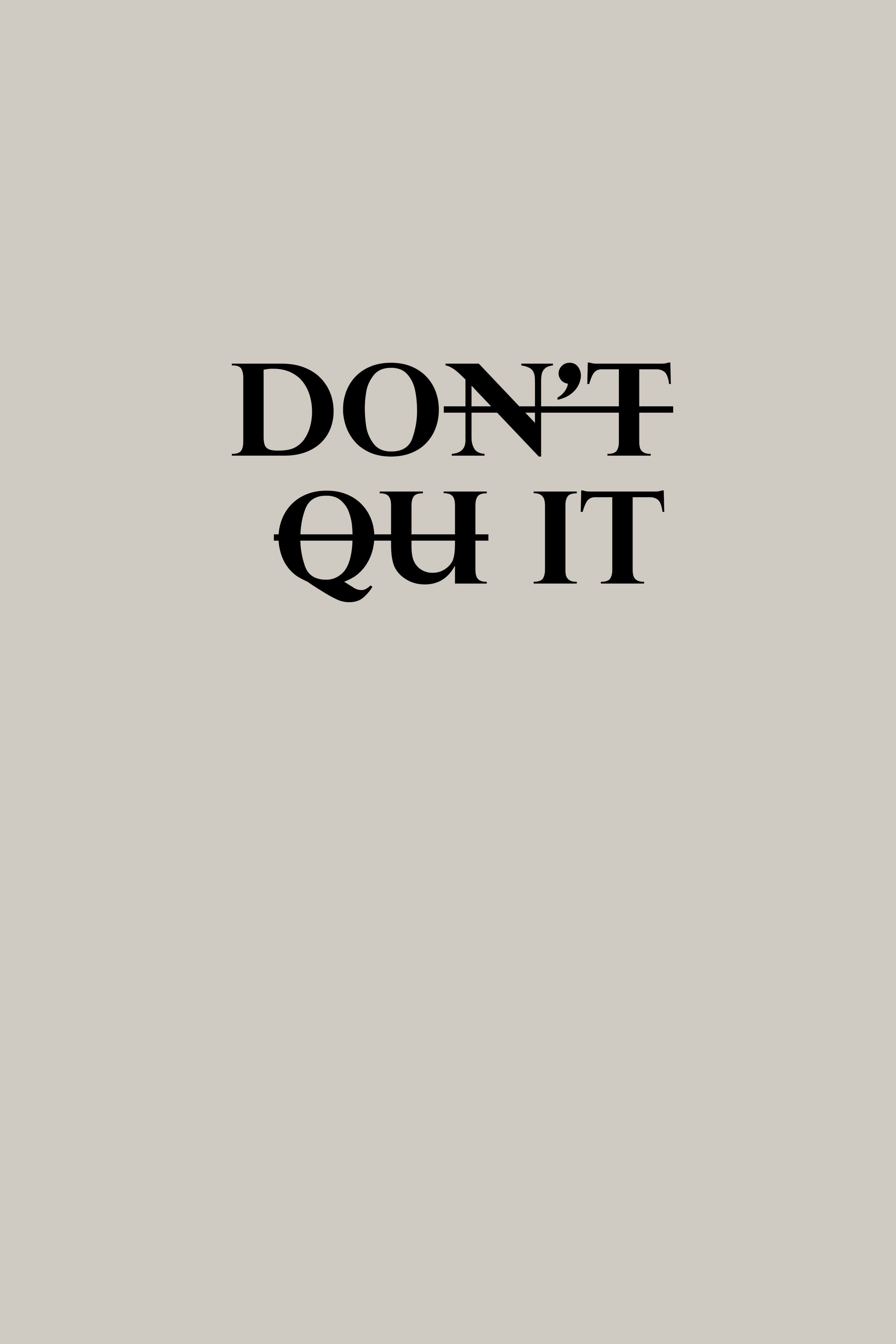 激勵 桌布 壁紙 — 粗體黑色文字 'DON'T QUIT' 居中顯示在柔和米色背景上，設計簡約。