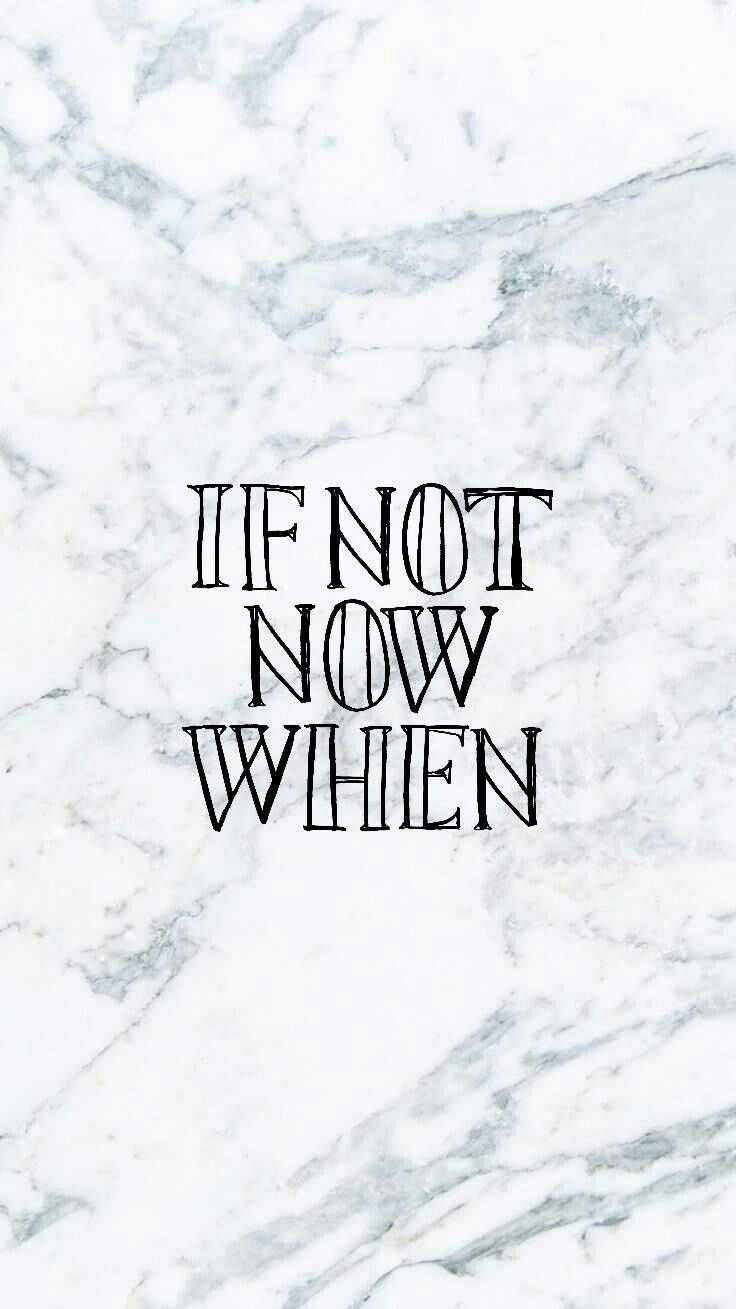 大理石背景上的勵志名言「if not now when」 — 勵志手機桌布 壁紙
