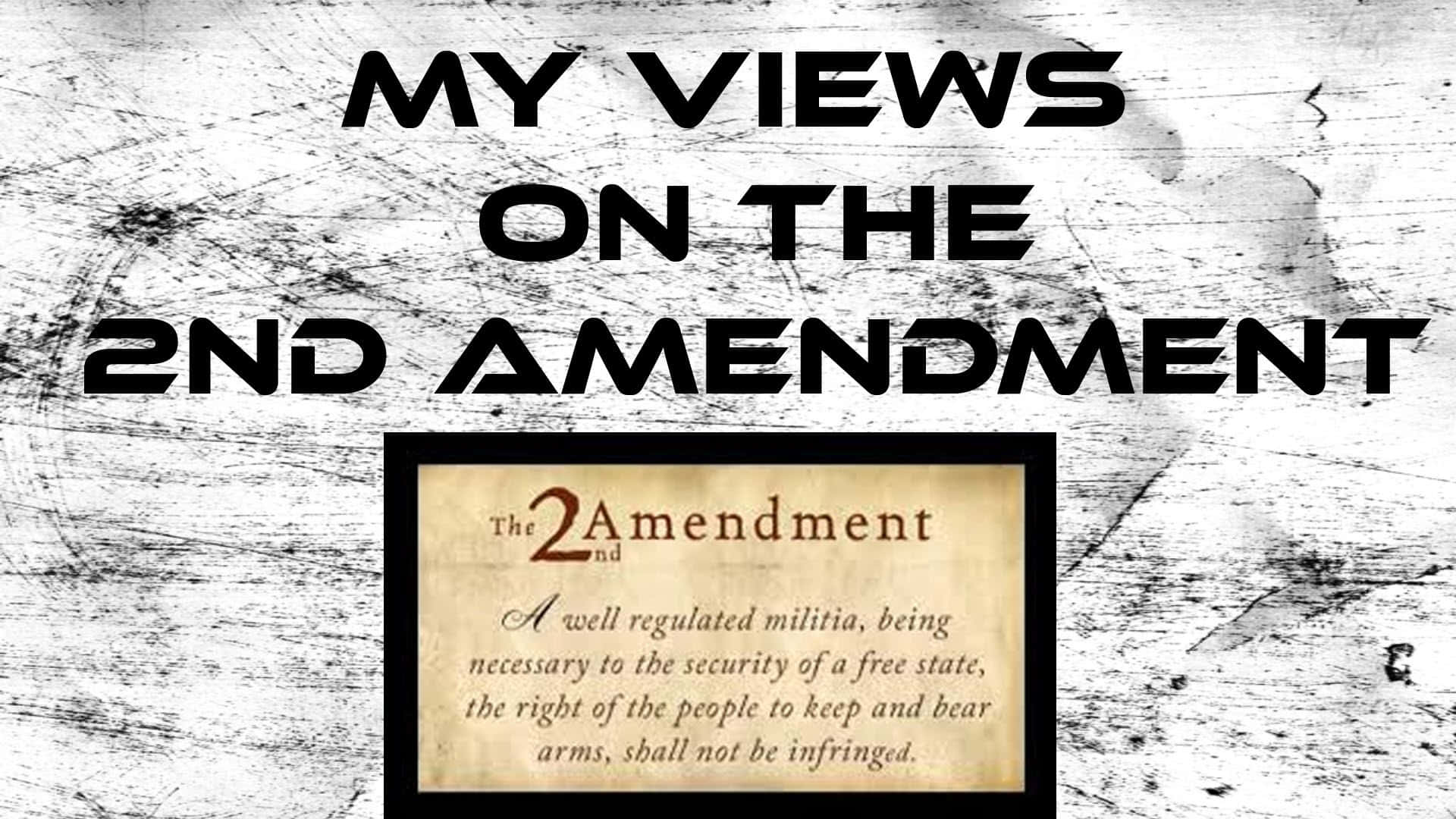 手機 桌布 壁紙 — 粗體黑色文字在破舊的白色背景上宣告「MY VIEWS ON THE 2ND AMENDMENT」，下方有一個帶框的修正案文字複製品。