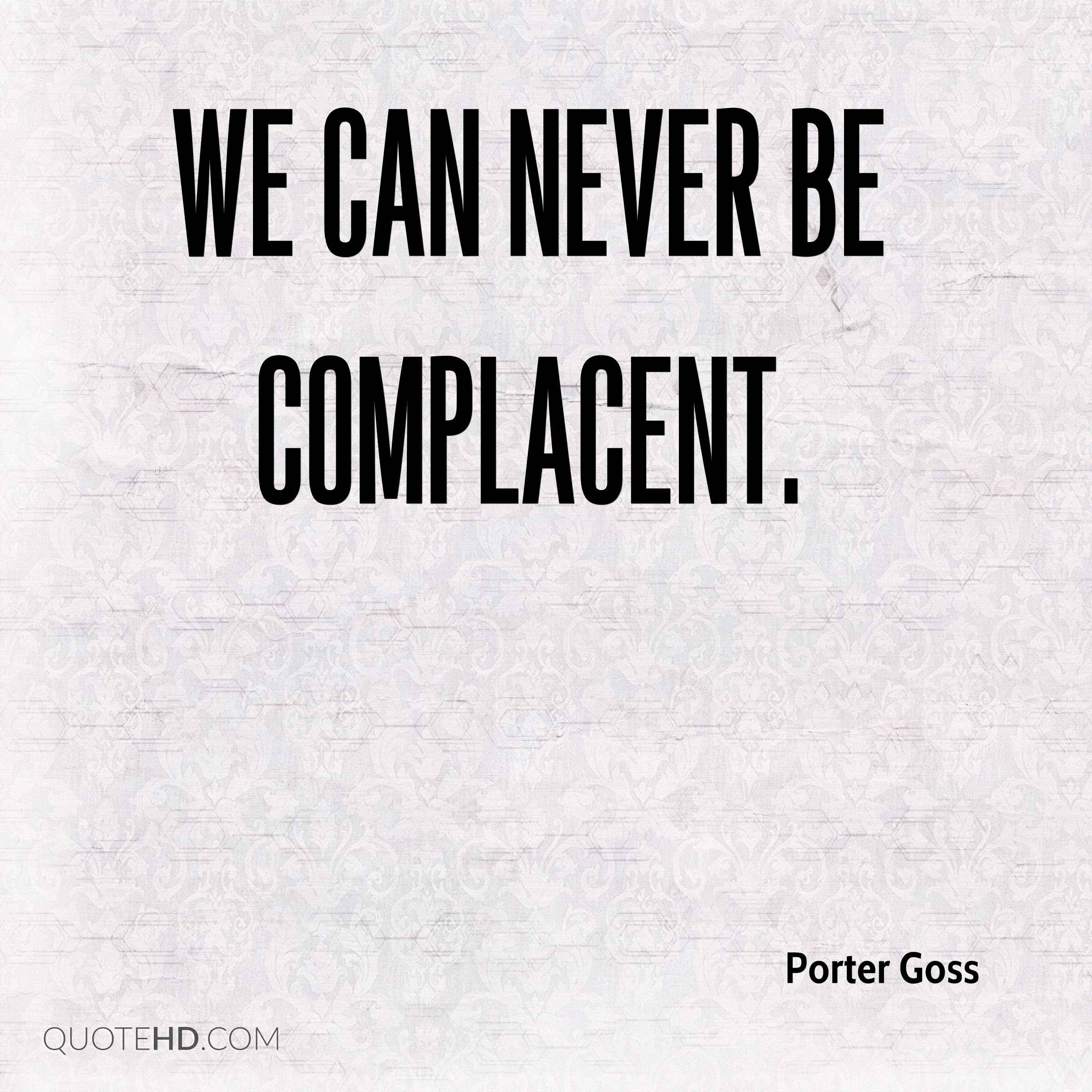 語錄 桌布 壁紙 — 粗體黑色文字在紋理淺灰色錦緞背景上宣告「WE CAN NEVER BE COMPLACENT」。