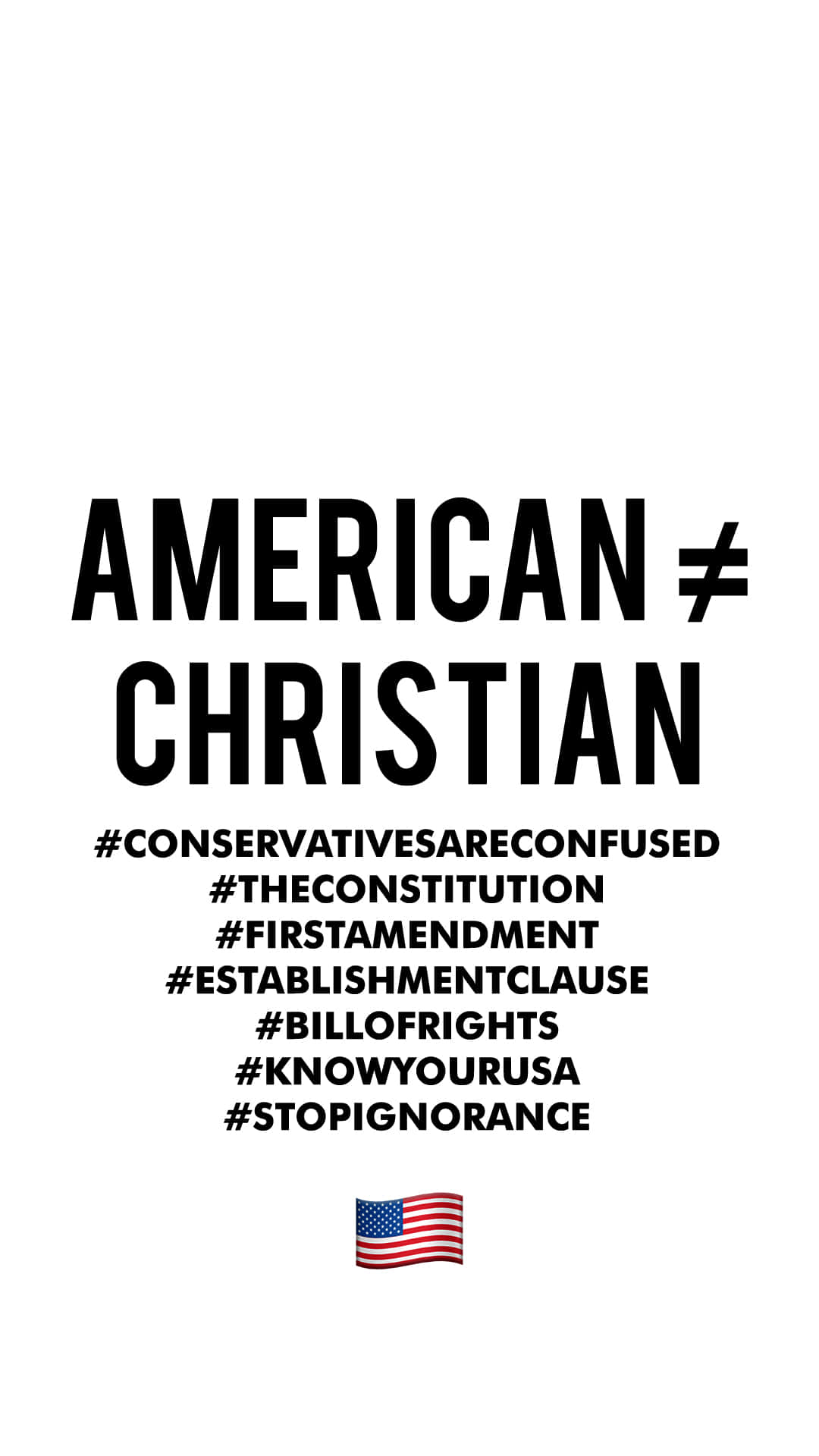 美國 桌布 壁紙 — 粗體黑色文字在純白色背景上宣示「AMERICAN ≠ CHRISTIAN」，上方有標籤和美國國旗表情符號。