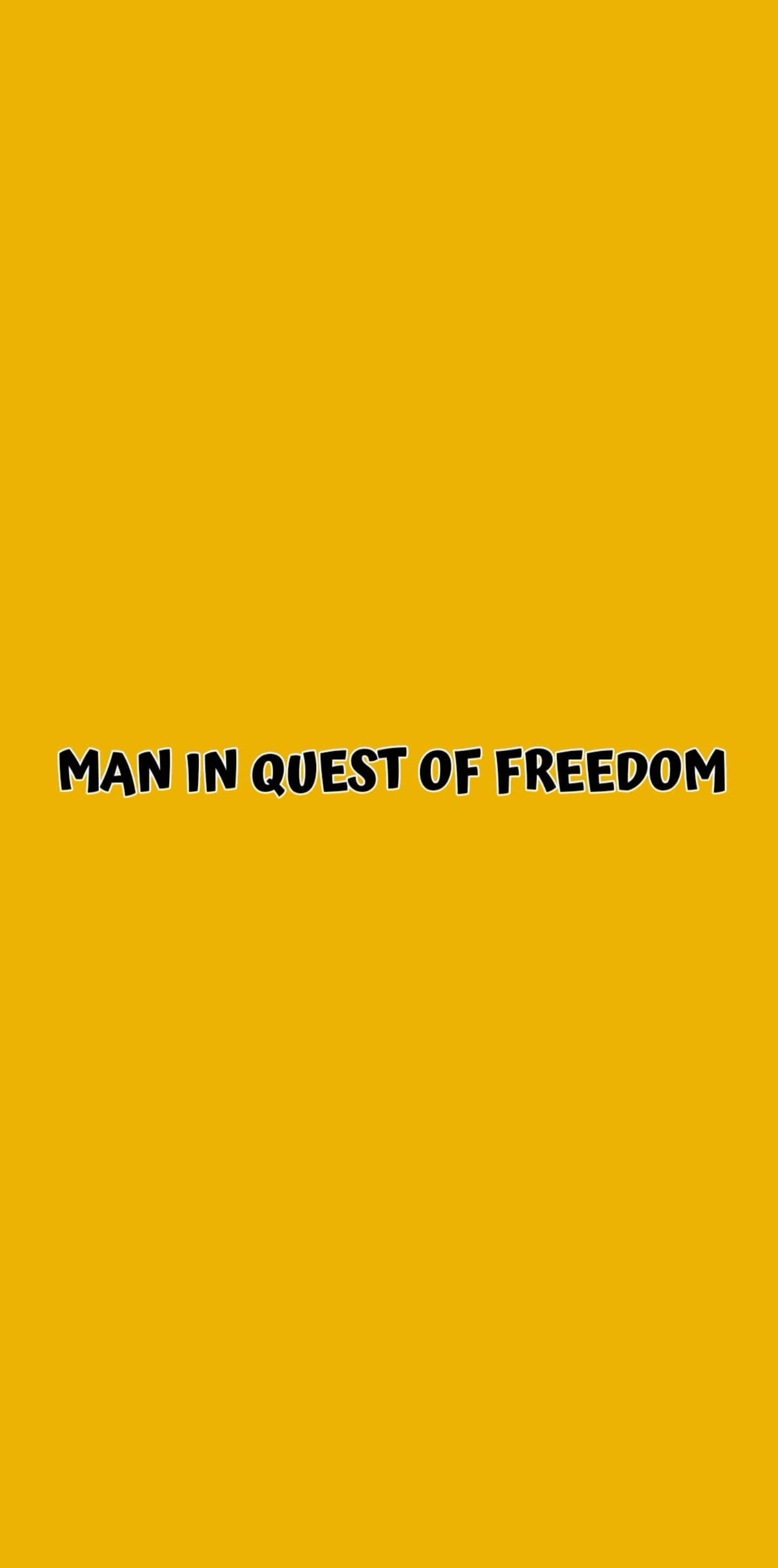 Freedom 桌布 壁紙 — 粗體黑色文字在純芥末黃色背景上居中顯示「追求自由的男子」。