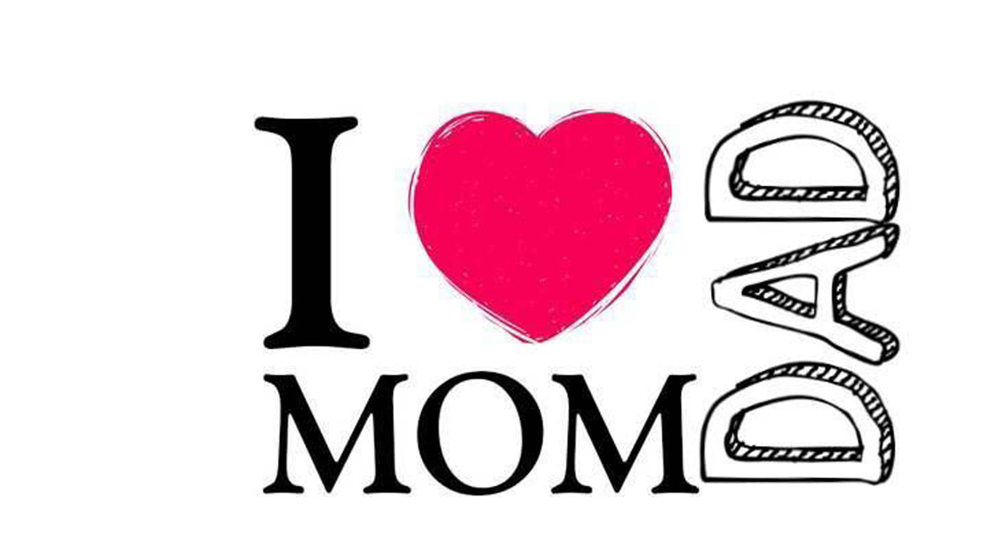 Mom 桌布 壁紙 — 粗體黑色文字拼出 I love MOM，以帶紋理的粉紅色心形取代 O，並有手繪草圖風格的 DAD。