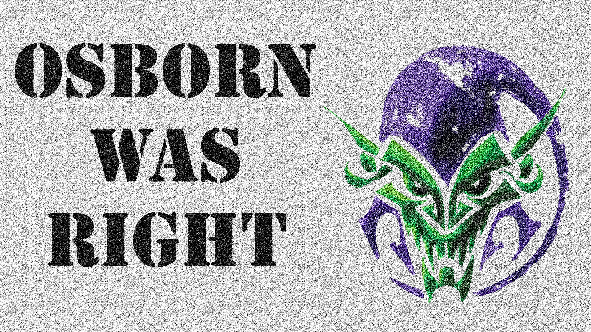 Green Goblin 桌布 壁紙 — 粗體黑色模板文字寫著「OSBORN WAS RIGHT」，旁邊是一個帶有紋理的灰色背景上令人恐懼的綠色和紫色惡魔骷髏標誌。
