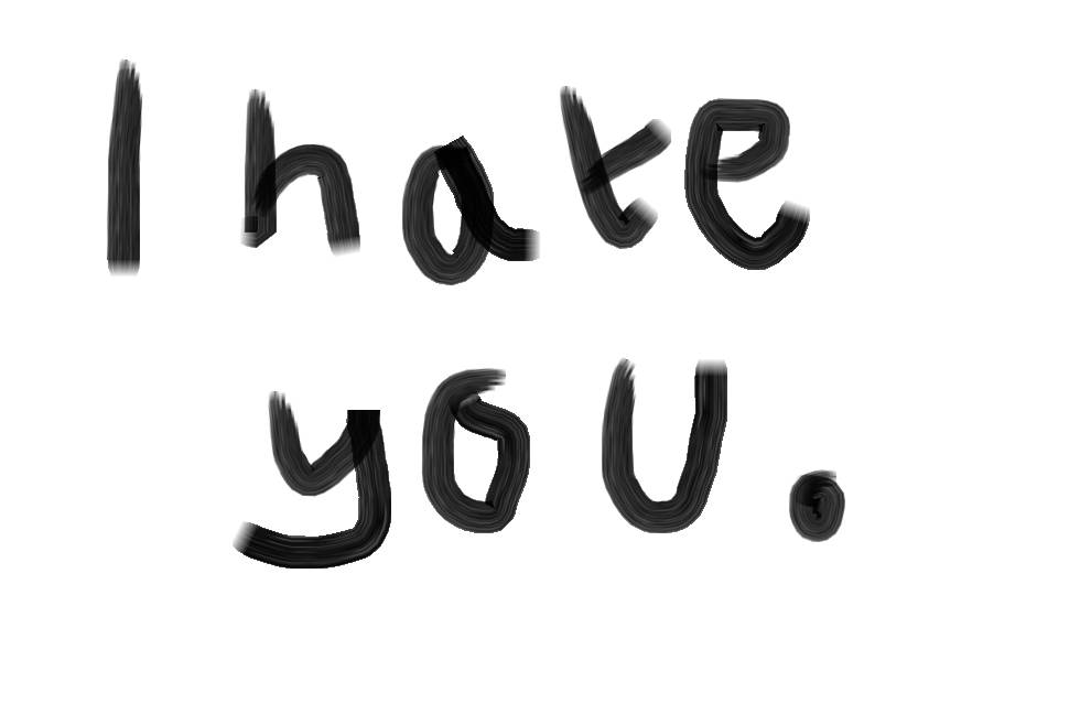 白色 桌布 壁紙 — 粗黑的筆觸文字在純白背景上拼出 'I hate you'。