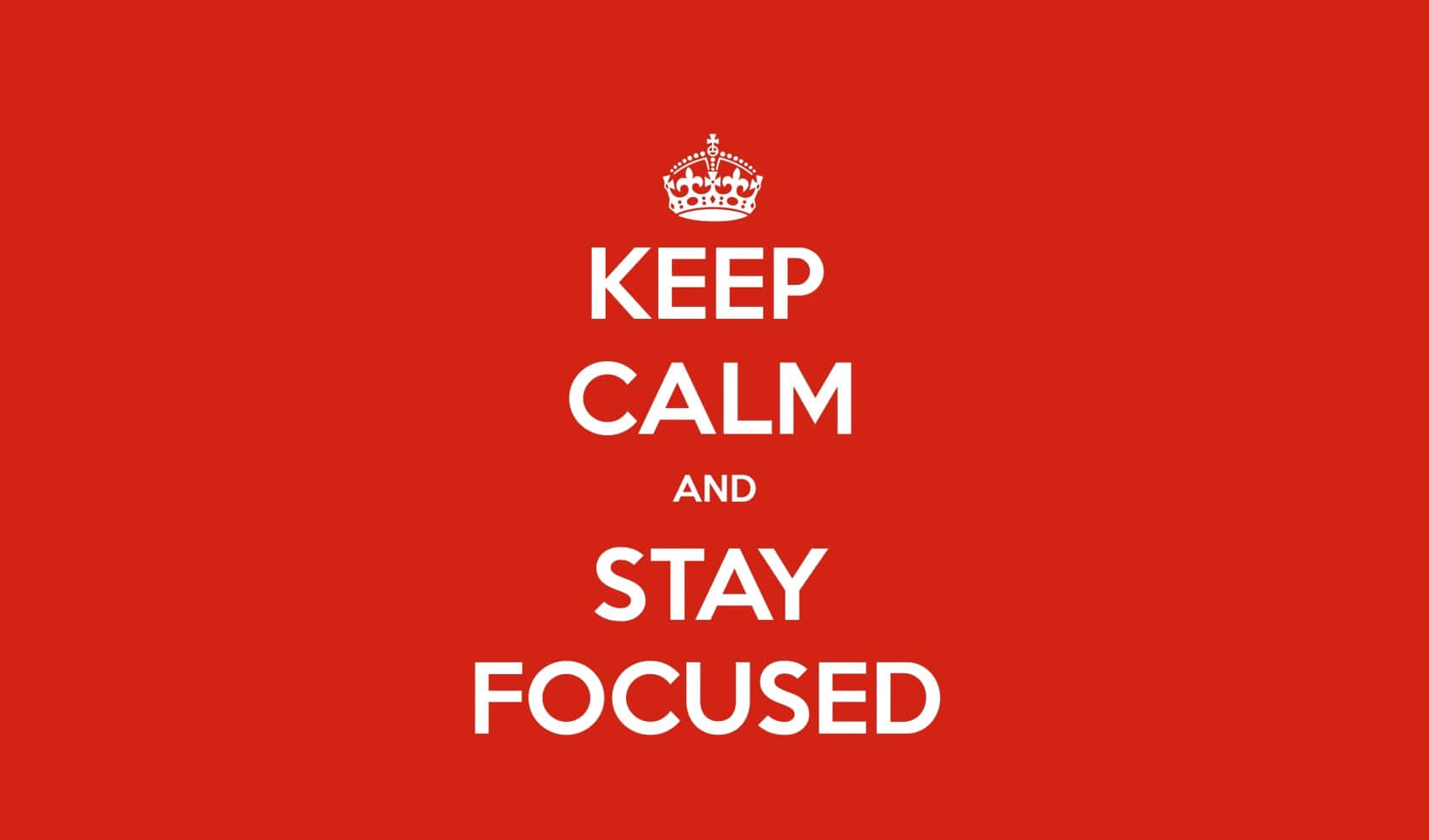 Focus 桌布 壁紙 — 純紅色背景上粗體白色文字在皇冠下方寫著「KEEP CALM AND STAY FOCUSED」。