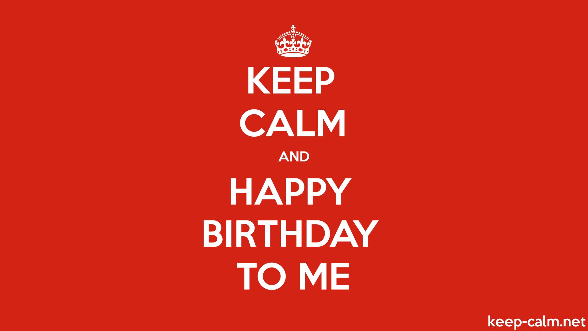 Happy Birthday To Me 桌布 壁紙 — 純紅色背景上粗體白色文字寫著「KEEP CALM AND HAPPY BIRTHDAY TO ME」，下方有一個皇冠。