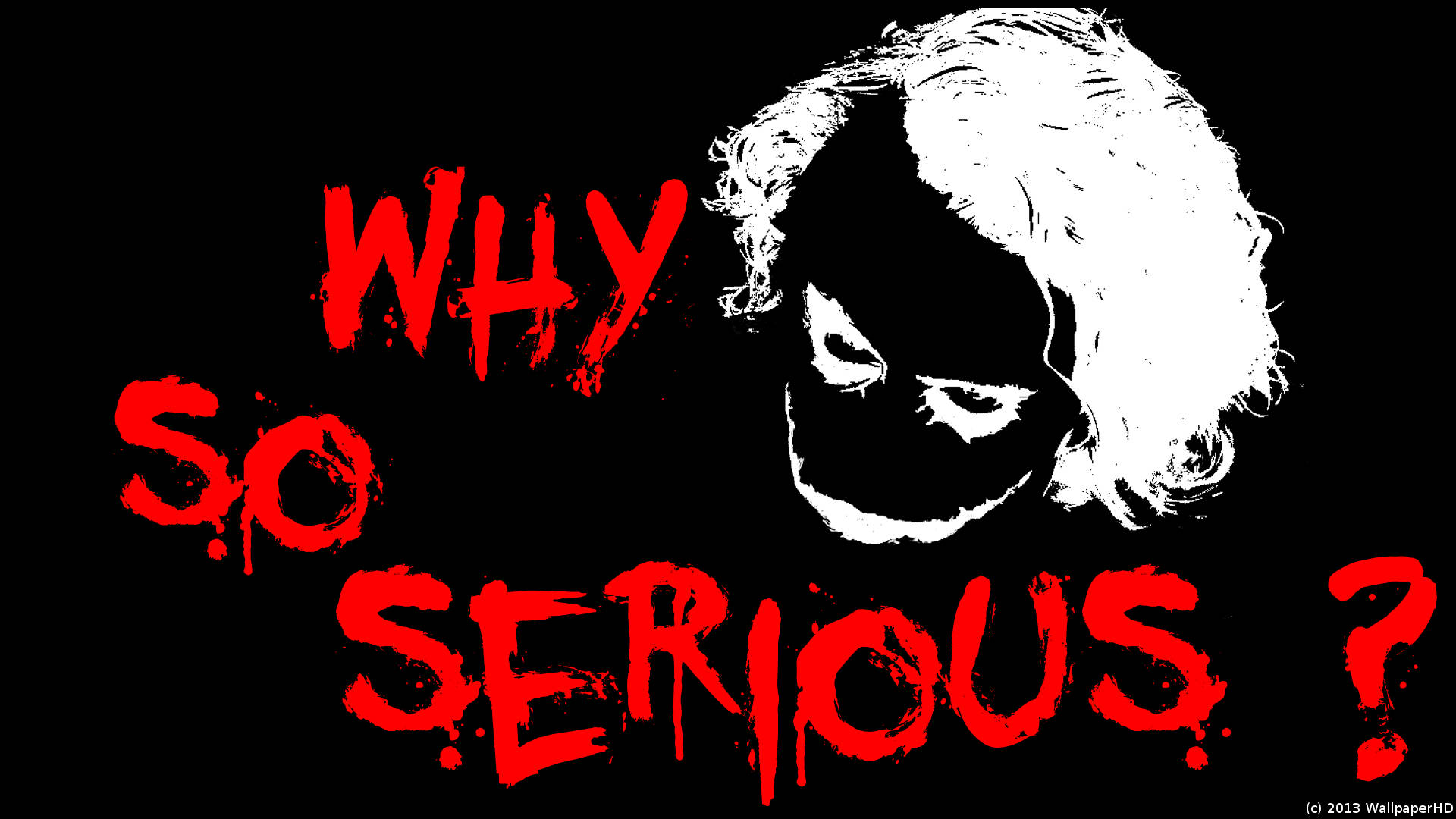 Why So Serious Joker 桌布 壁紙 — 純黑色背景上有一個白色風格化的小丑臉，旁邊是粗體紅色滴落文字問『為什麼這麼嚴肅？』
