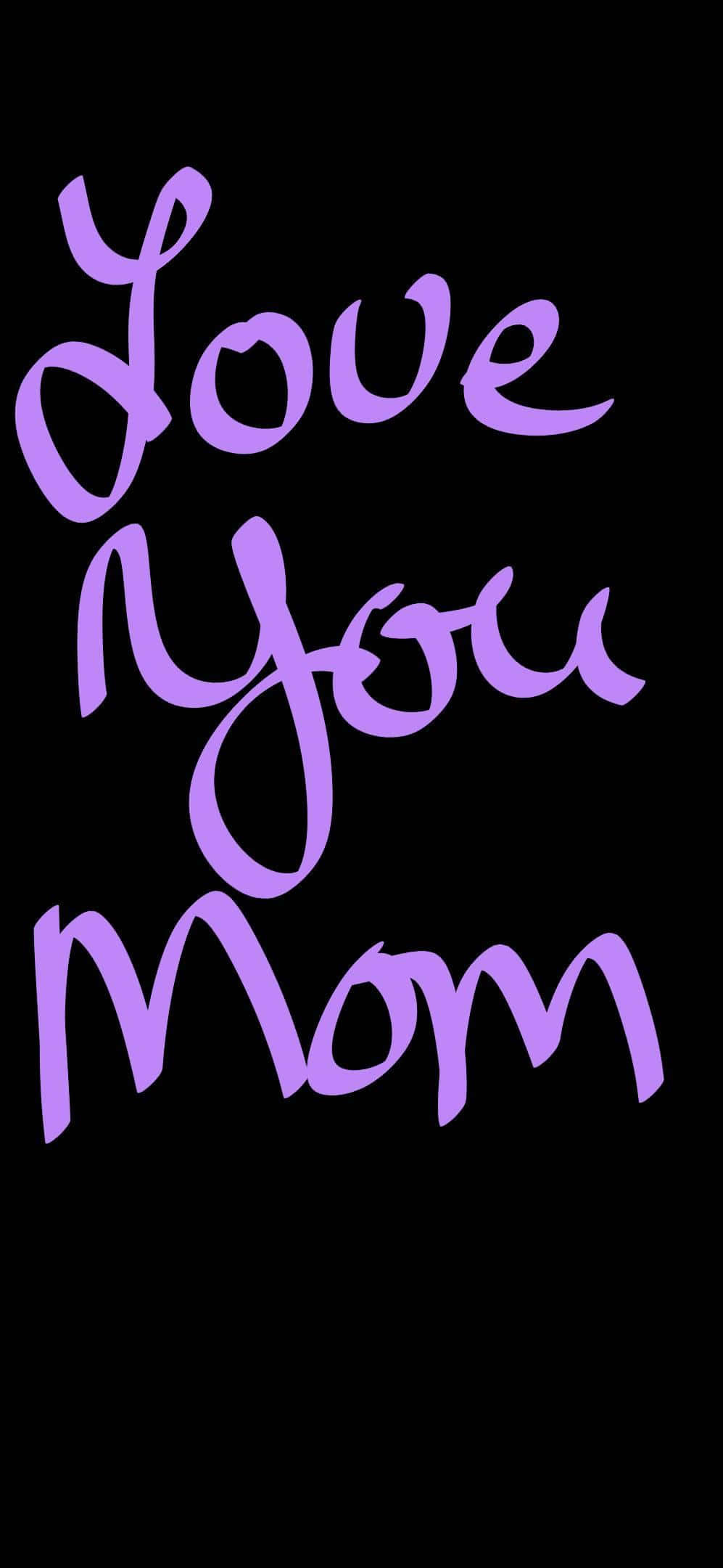 Mom 桌布 壁紙 — 紫色草書文字「Love You Mom」在純黑色背景上突出顯示。