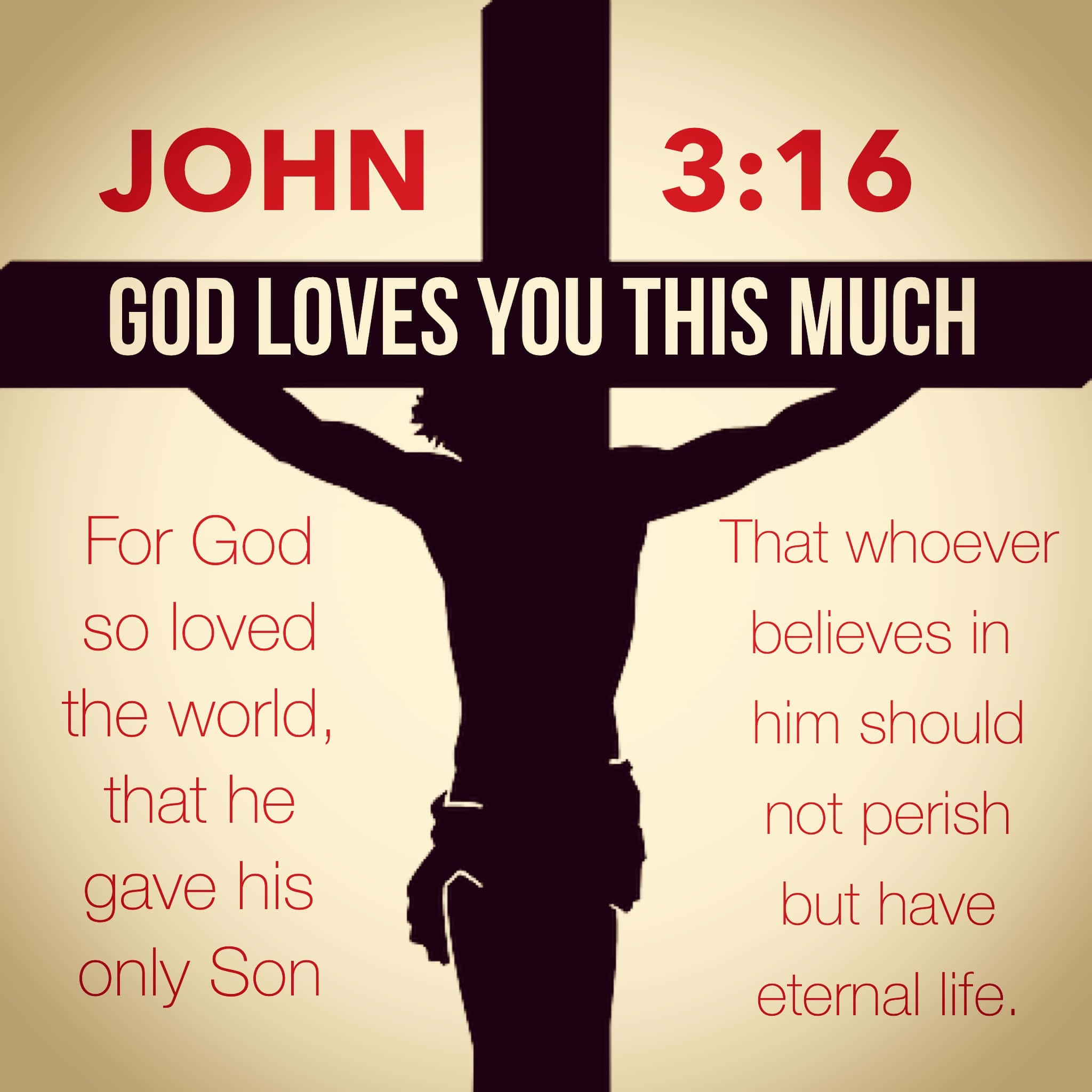 God Loves You 桌布 壁紙 — 耶穌在十字架上的剪影，配上紅色和奶油色的文字引用約翰福音 3:16，背景為溫暖的漸變色。