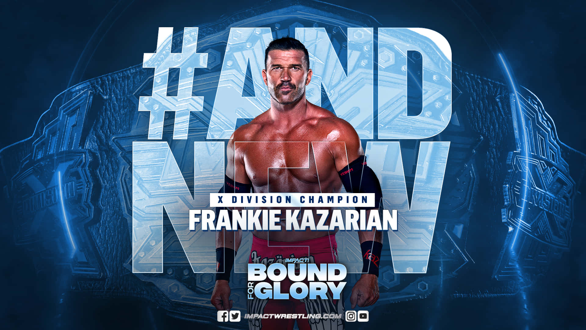 poster 桌布 壁紙 — 肌肉發達的摔角手 Frankie Kazarian 自信地站在發光的藍色冠軍腰帶前，上面有 '#ANDNEW' 文字。