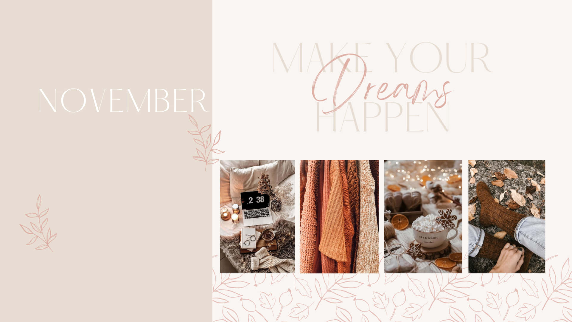 Aesthetic November 桌布 壁紙 — 舒適的秋季拼貼畫，以毛毯上的筆記型電腦、溫暖的毛衣、香料飲料和樹葉中的赤腳為特色，並帶有「November」和「Make Your Dreams Happen」文字。