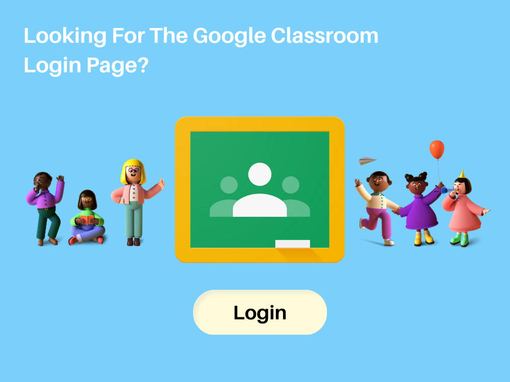 Learning 桌布 壁紙 — 色彩繽紛的3D渲染兒童圍繞著一個Google Classroom登入畫面，上面有一個「登入」按鈕，背景為明亮的藍色。