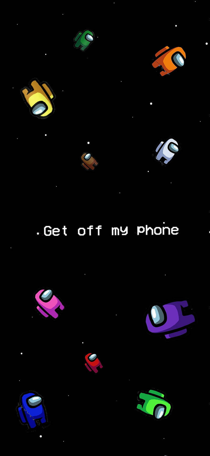 my 桌布 壁紙 — 色彩繽紛的Among Us船員在星空漂浮，並帶有文字get off my phone。