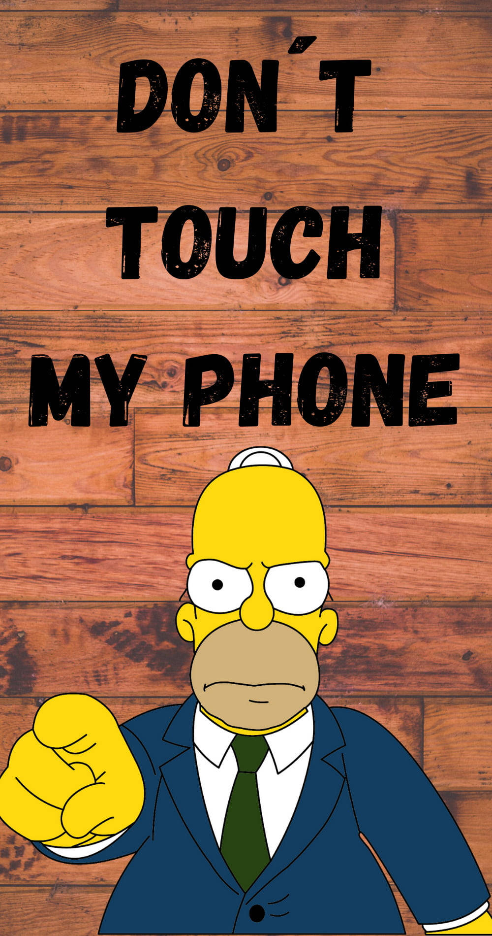 Homer Simpson 桌布 壁紙 — 荷馬·辛普森穿著西裝，在木牆背景下憤怒地指向觀眾，粗體文字寫著「不要碰我的手機」。