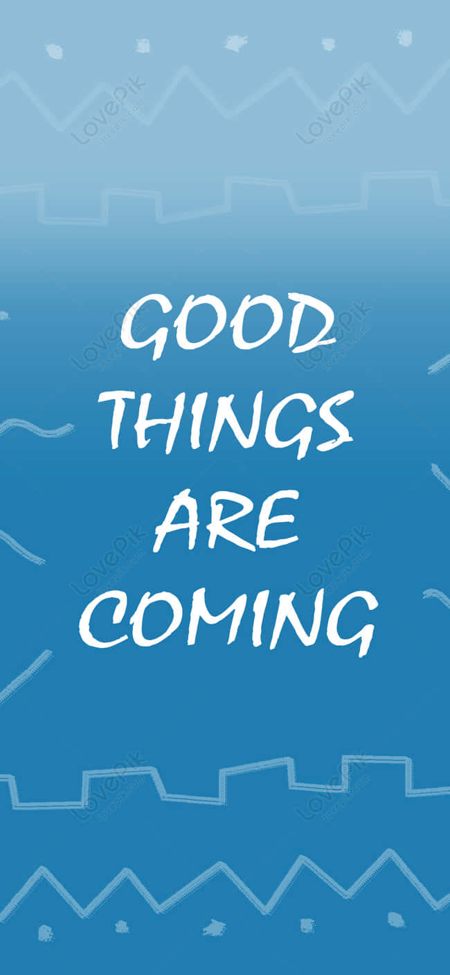 Good Things Are Coming 桌布 壁紙 — 藍色漸層背景，白色手寫文字寫著「GOOD THINGS ARE COMING」，周圍環繞著簡單的線條藝術圖案。