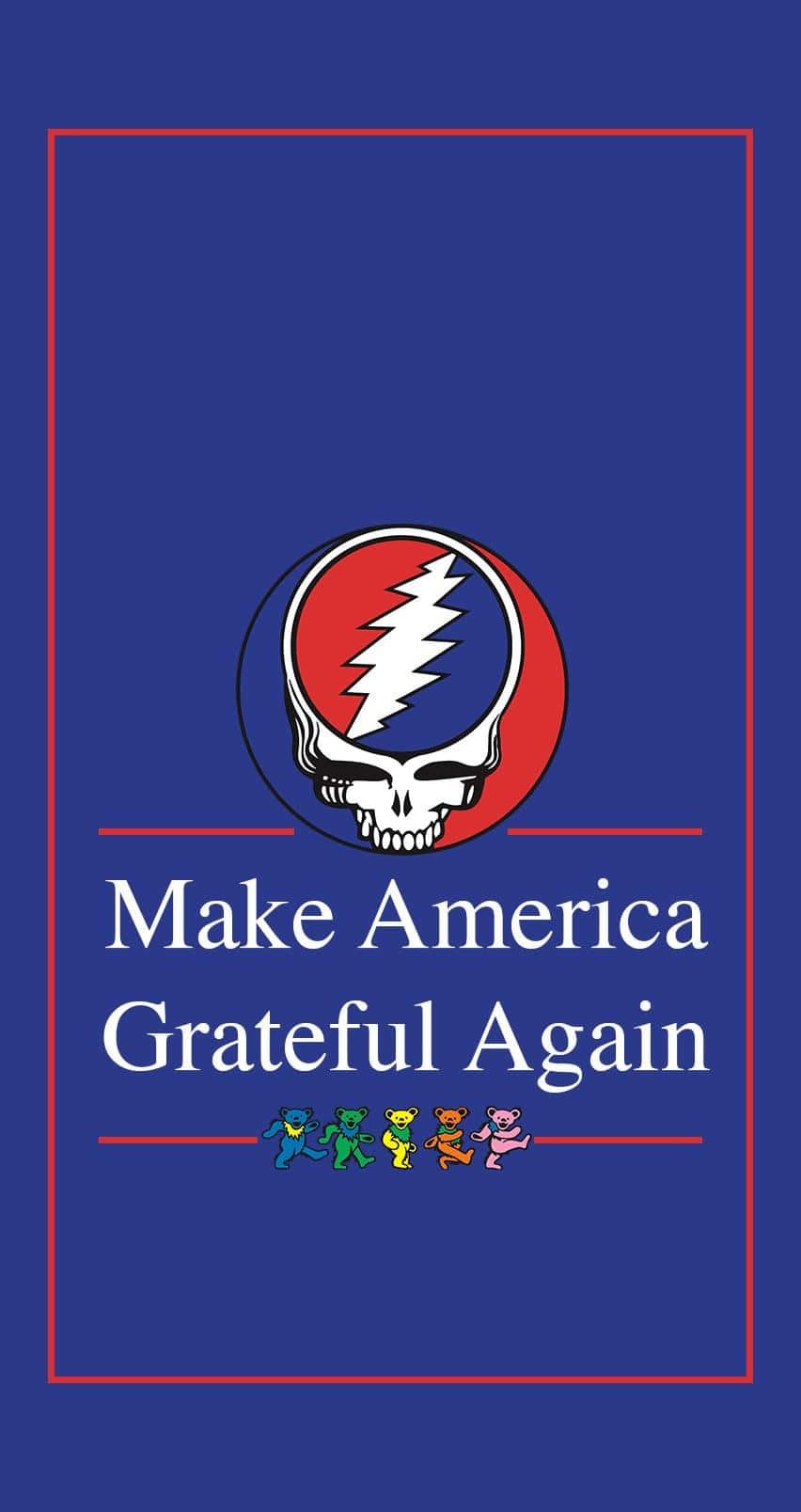 Grateful Dead iPhone 桌布 壁紙 — 藍色背景上展示Grateful Dead骷髏標誌，帶有文字「Make America Grateful Again」，下方有五隻跳舞的熊。