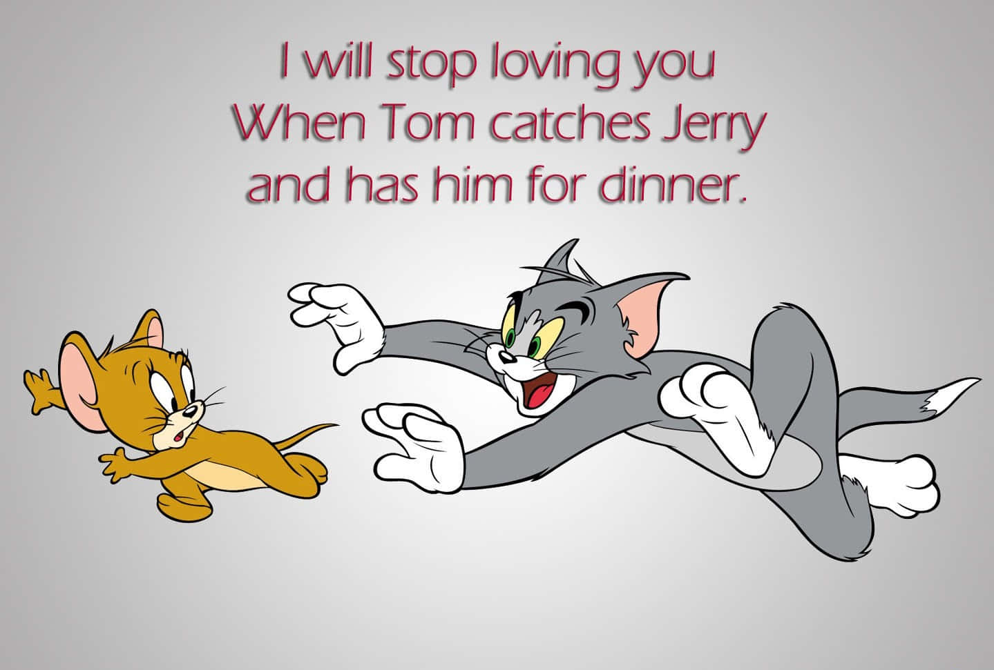 Tom And Jerry Funny 桌布 壁紙 — 貓湯姆滑稽地撲向老鼠傑瑞，並帶有幽默的文字疊加，表示愛他到晚餐為止。