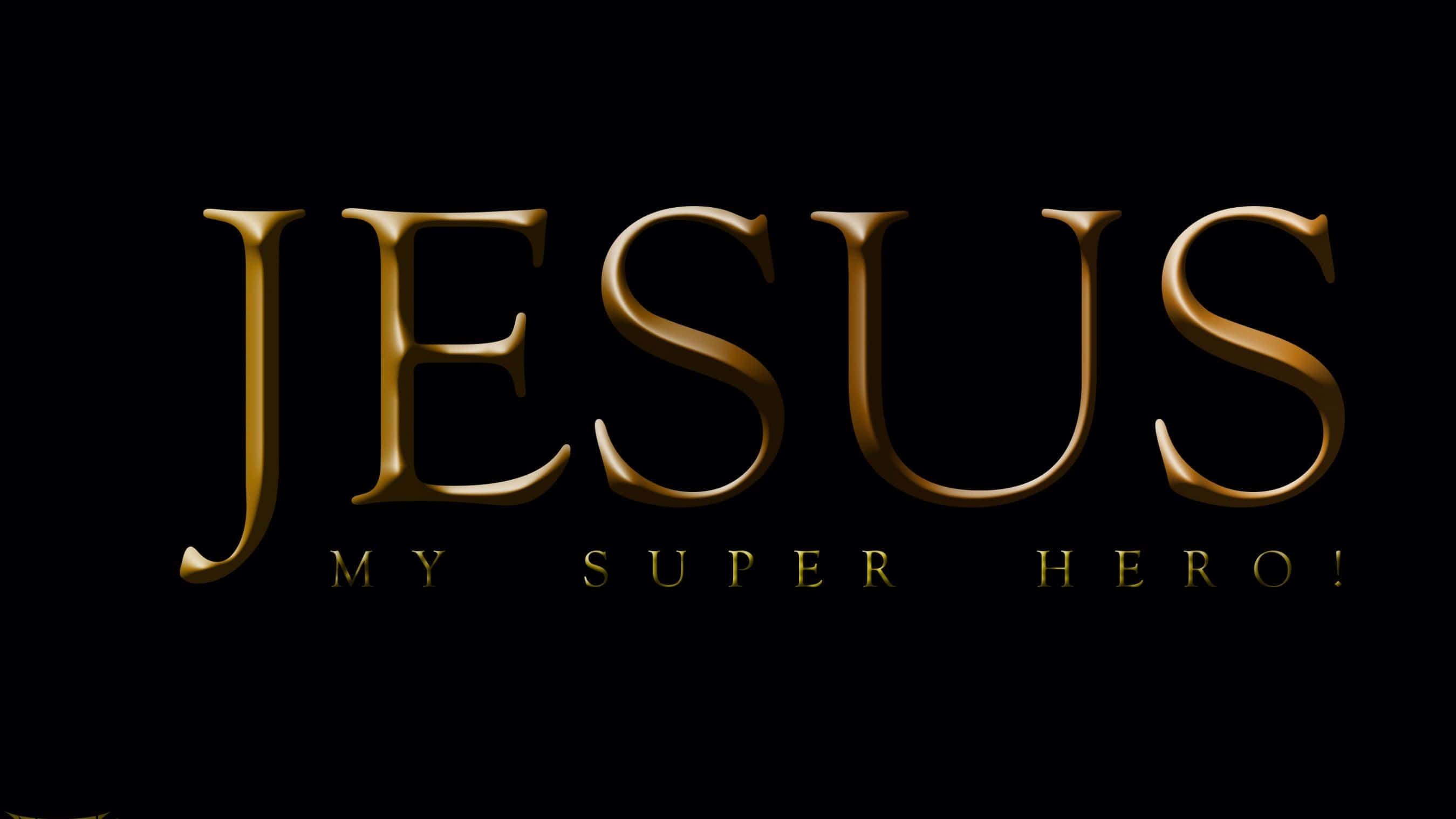 Jesus Name 桌布 壁紙 — 金色3D文字顯示耶穌我的超級英雄！在純黑色背景上發光。