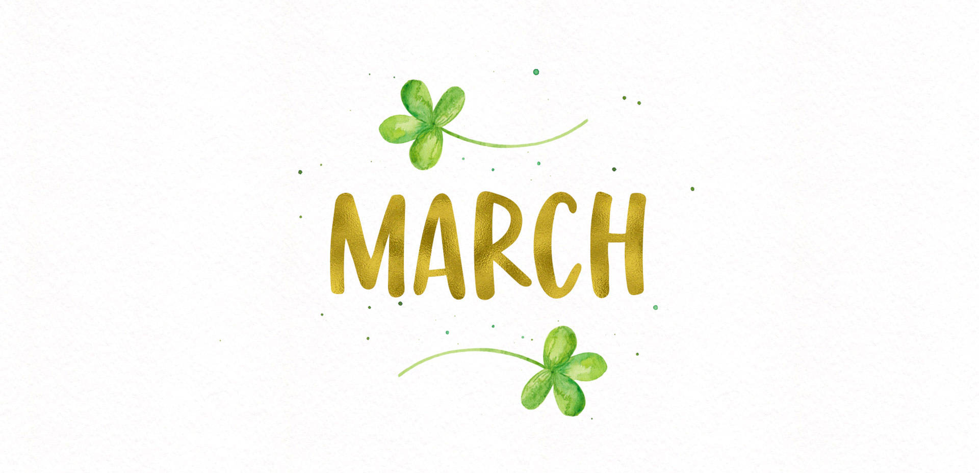 March 桌布 壁紙 — 金色字母 March 被水彩三葉草環繞，背景為紋理白色。