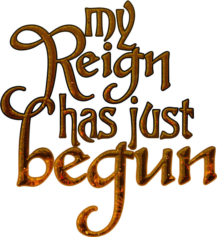 冰與火之歌 桌布 壁紙 — 金色火焰文字在黑色背景上顯示「my reign has just begun」，並帶有發光的餘燼效果。
