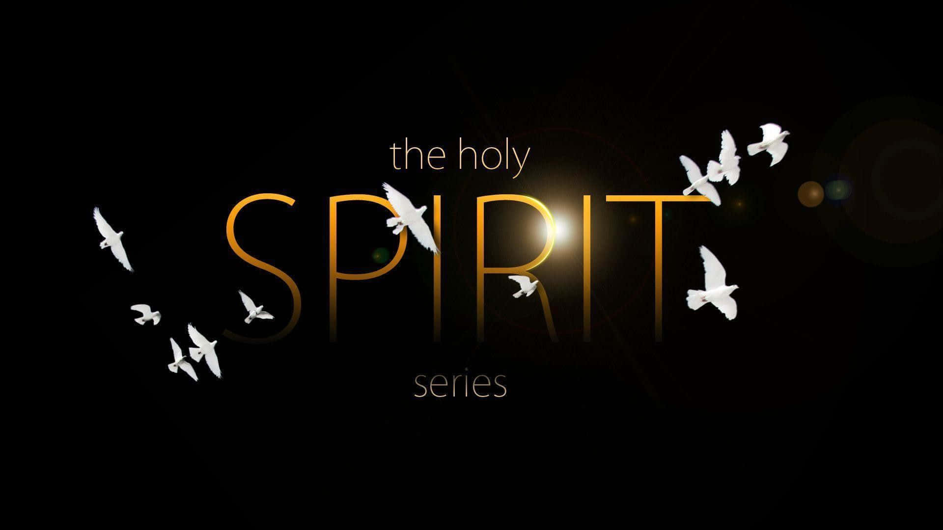 Holy 桌布 壁紙 — 金色發光文字顯示「the holy SPIRIT series」，周圍有白鴿在黑暗背景上飛翔，並帶有鏡頭光暈。