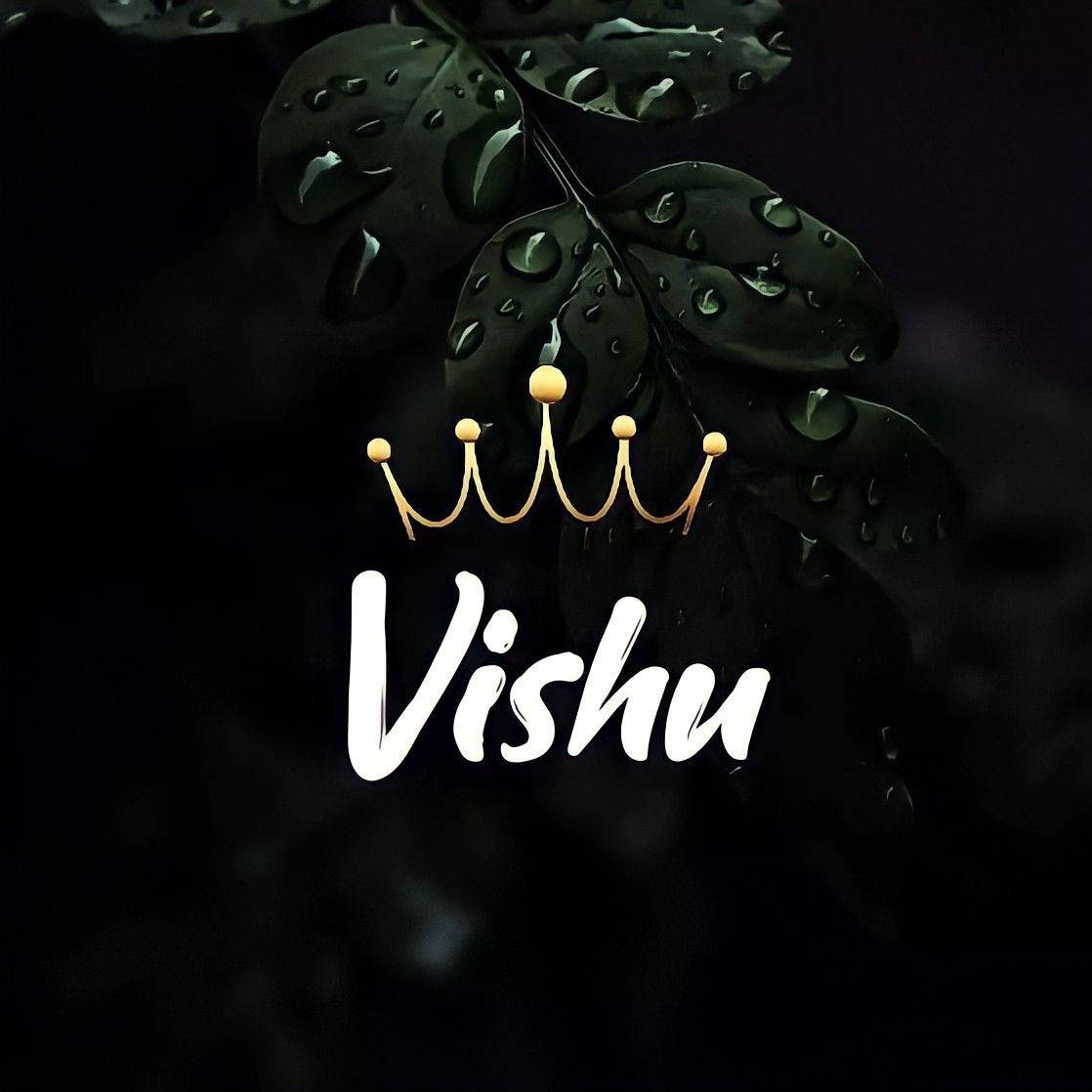 Vishu 桌布 壁紙 — 金色皇冠和Vishu的名字在帶有雨滴的深色濕葉上發光。