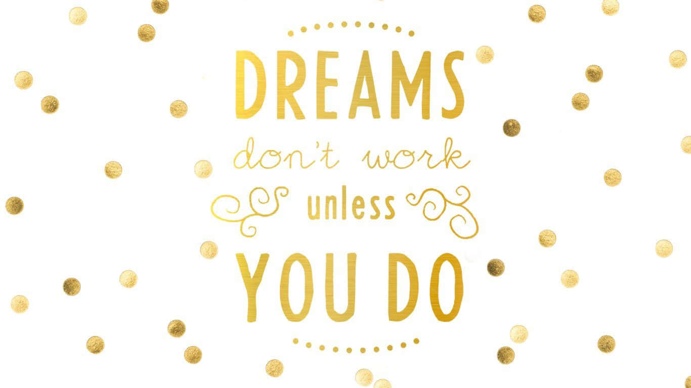 勵志動圖 桌布 壁紙 — 金色閃亮文字寫著「DREAMS don't work unless YOU DO」，背景為白色，散落著五彩紙屑。