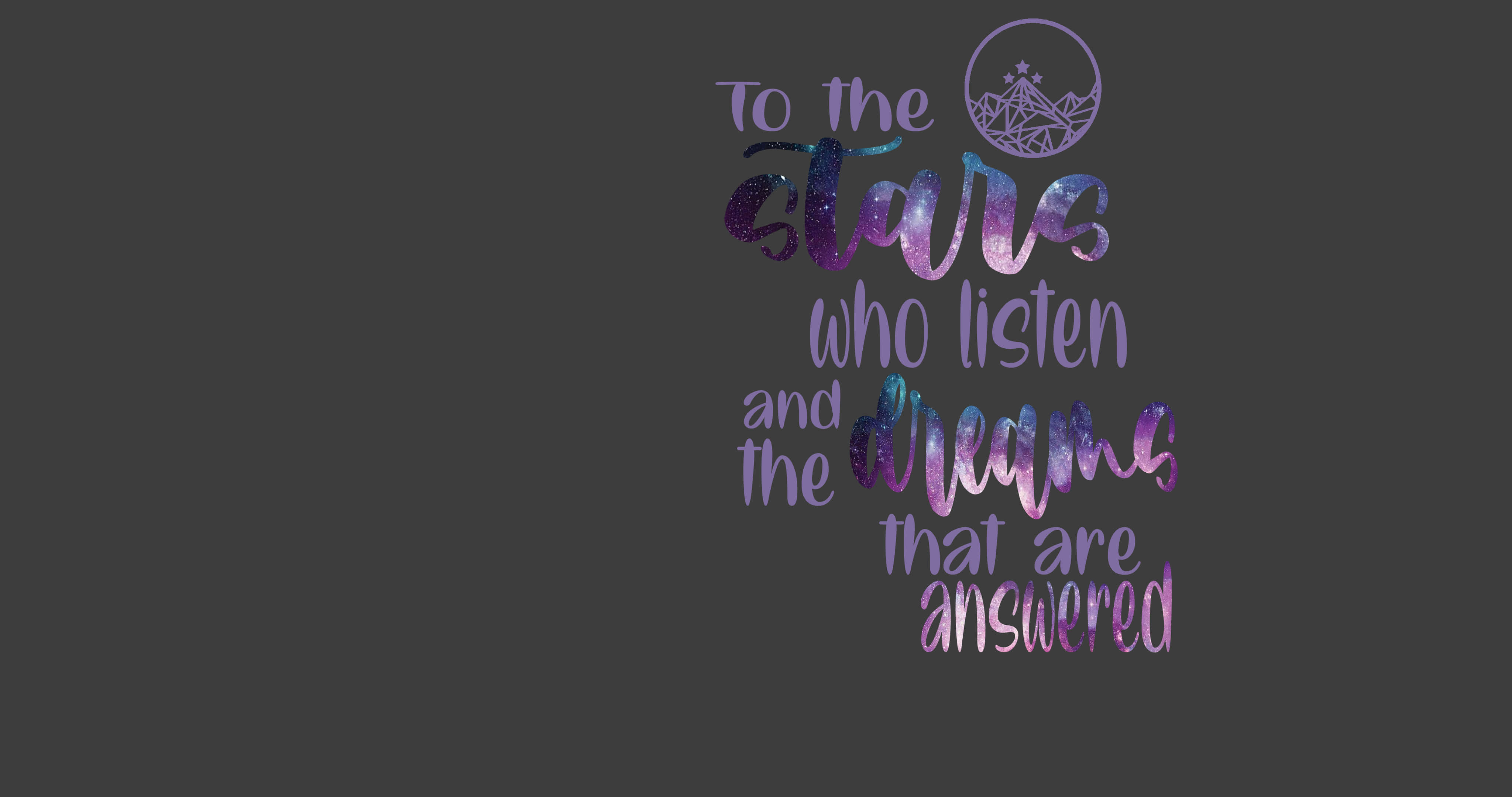 語錄 桌布 壁紙 — 銀河漸變文字寫著「致傾聽的星星和被回應的夢想」，背景為深灰色。
