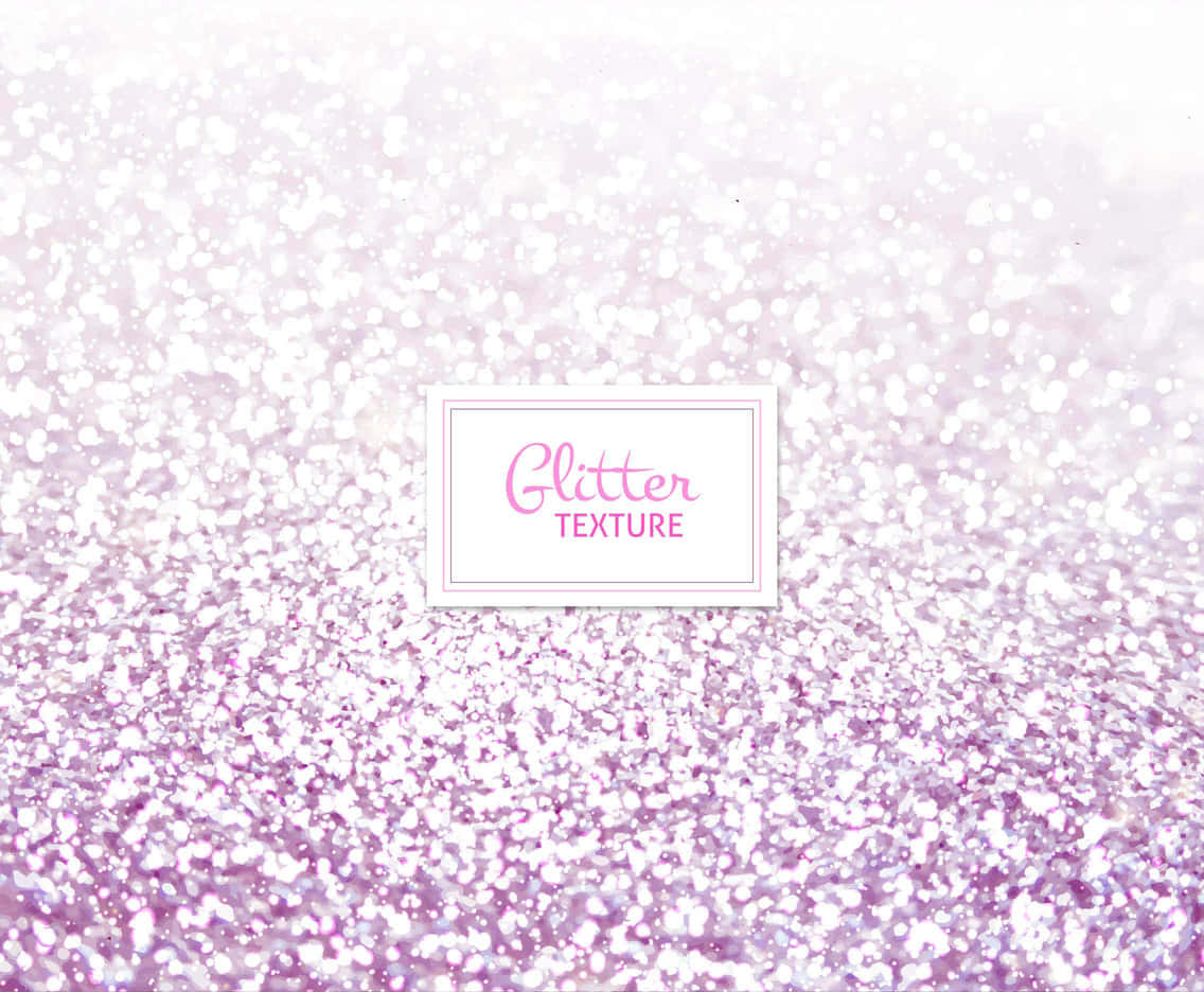 Pink Sparkly 桌布 壁紙 — 閃閃發光的粉紅和白色亮粉紋理，中央標籤寫著「Glitter TEXTURE」。