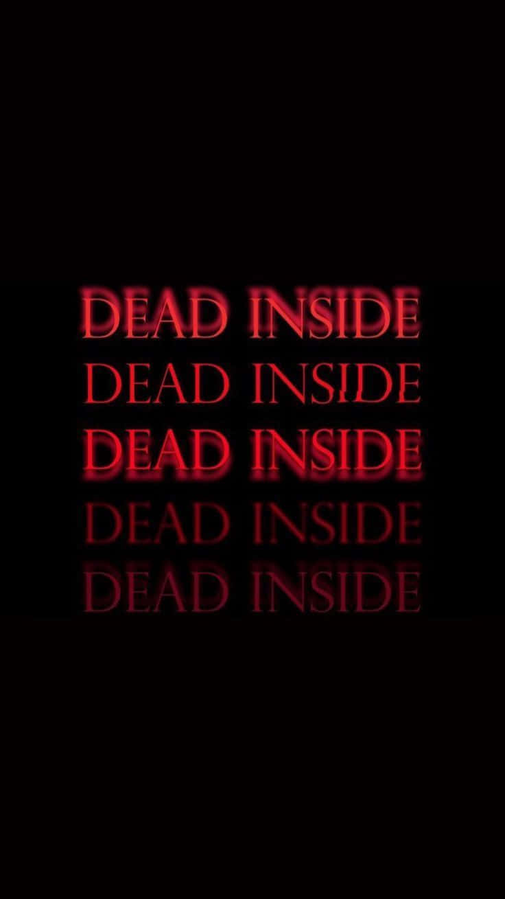 Dead Inside 桌布 壁紙 — 陰鬱的紅色文字在黑色背景上重複 'DEAD INSIDE'，帶有微弱的發光和反射。