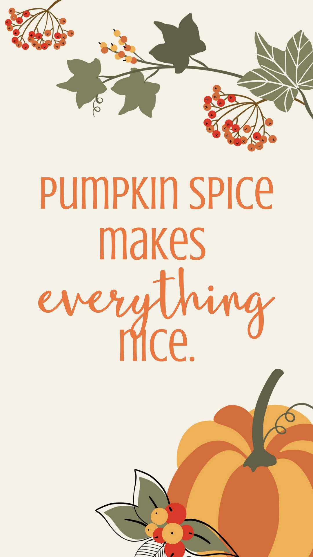 October 桌布 壁紙 — 風格化的秋季壁紙，以南瓜和漿果枝條框住文字「Pumpkin Spice makes everything nice」，採用溫暖的橙色字體。