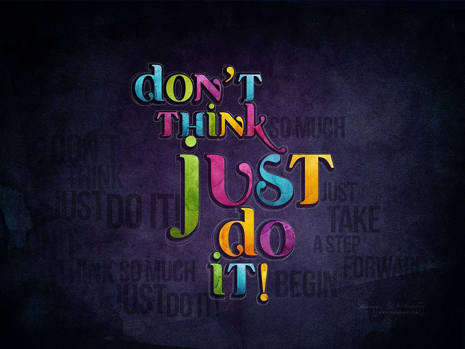 Cool HD 桌布 壁紙 — 鮮豔多彩的勵志字體寫著「don't think just do it!」，背景為深色紋理。