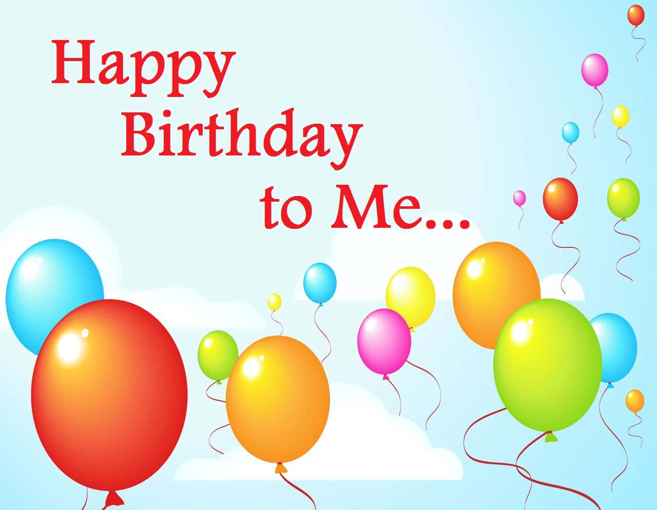 Happy Birthday To Me 桌布 壁紙 — 鮮豔多彩的氣球在柔和的藍天白雲背景下飄浮，下方是粗體的紅色生日文字。