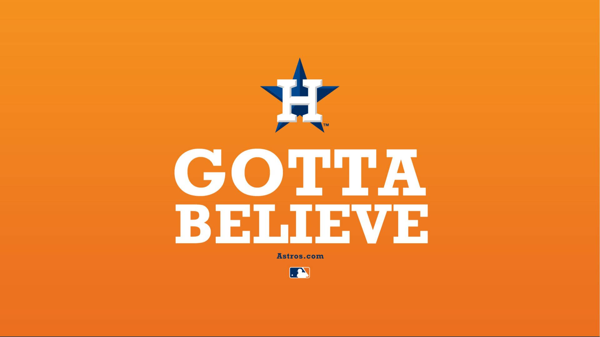 Astros 桌布 壁紙 — 鮮豔橙色漸變背景上，藍色星星下方有粗體白色文字「GOTTA BELIEVE」，星星中央有「H」。