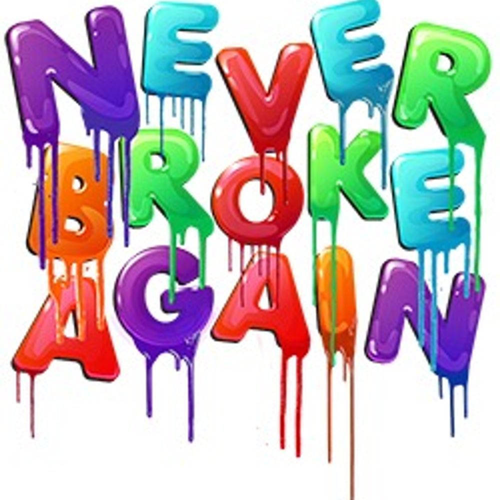 高清 桌布 壁紙 — 鮮豔的彩虹色滴落字母在純白背景上拼出「NEVER BROKE AGAIN」。