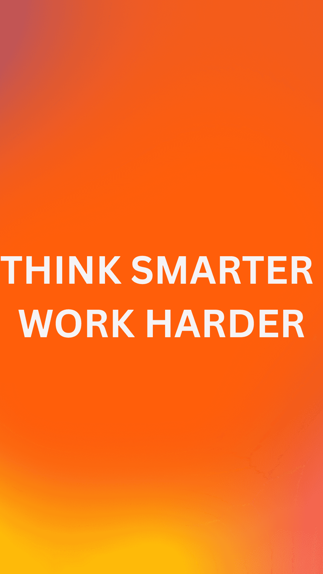 Motivation Aesthetic 桌布 壁紙 — 鮮豔的橙色到黃色漸變背景上，粗體白色文字寫著 think smarter work harder。