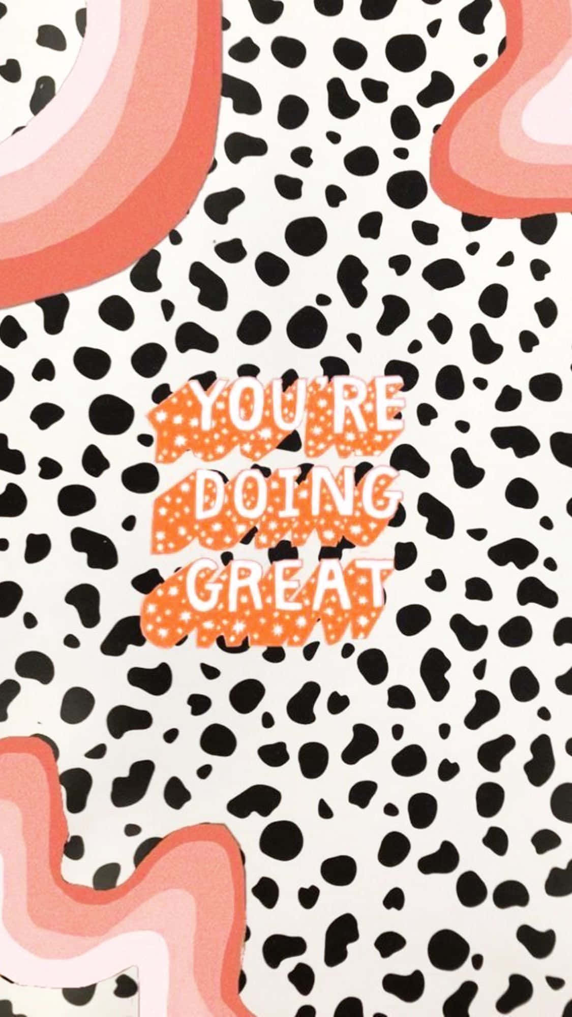Tremendous 桌布 壁紙 — 鮮豔的橙色文字「YOU'RE DOING GREAT」漂浮在黑白圓點背景上，帶有柔和的粉紅色波浪形狀。